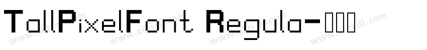 TallPixelFont Regula字体转换 TallPixelFont Regula字体转换